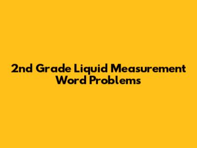 2nd Grade Liquid Measurement Word Problems