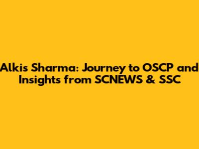 Alkis Sharma: Journey to OSCP and Insights from SCNEWS & SSC