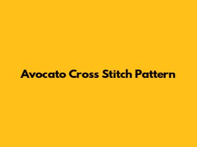 Avocato Cross Stitch Pattern