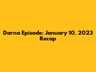 Darna Episode: January 10, 2023 Recap