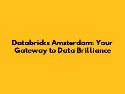 Databricks Amsterdam: Your Gateway to Data Brilliance