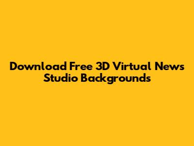 Download Free 3D Virtual News Studio Backgrounds
