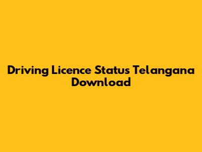 Driving Licence Status Telangana Download