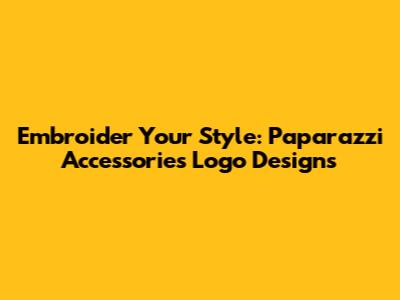 Embroider Your Style: Paparazzi Accessories Logo Designs