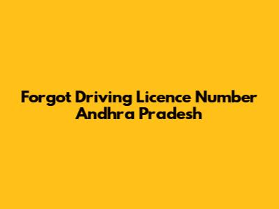 Forgot Driving Licence Number Andhra Pradesh