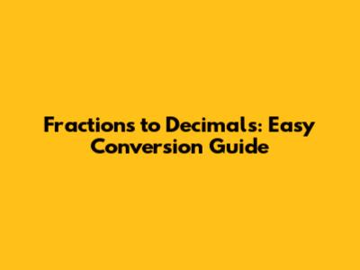 Fractions to Decimals: Easy Conversion Guide