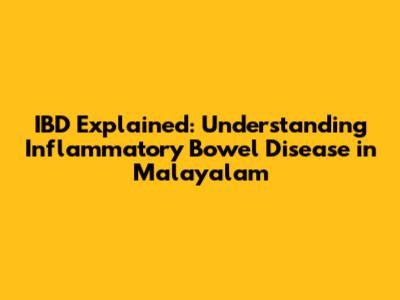 IBD Explained: Understanding Inflammatory Bowel Disease in Malayalam