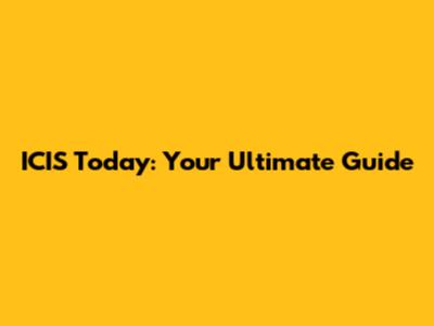 ICIS Today: Your Ultimate Guide