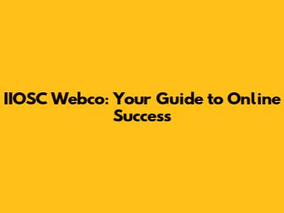 IIOSC Webco: Your Guide to Online Success