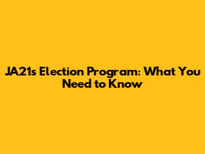 JA21's Election Program: What You Need to Know