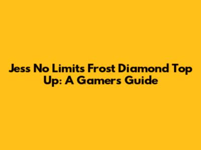 Jess No Limit's Frost Diamond Top Up: A Gamer's Guide