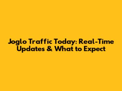 Joglo Traffic Today: Real-Time Updates & What to Expect