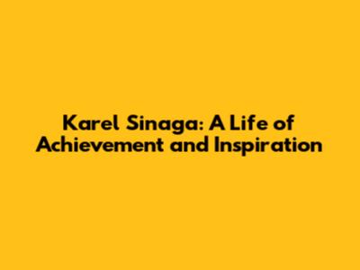 Karel Sinaga: A Life of Achievement and Inspiration