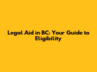 Legal Aid in BC: Your Guide to Eligibility