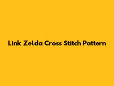 Link Zelda Cross Stitch Pattern