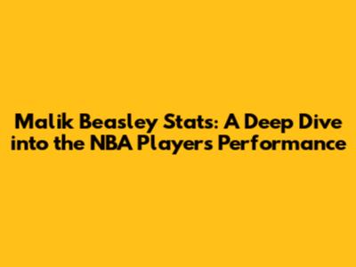 Malik Beasley Stats: A Deep Dive into the NBA Player's Performance