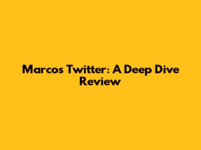 Marco's Twitter: A Deep Dive Review