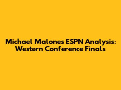 Michael Malone's ESPN Analysis: Western Conference Finals