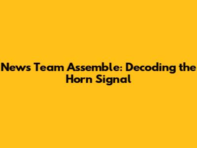 News Team Assemble: Decoding the Horn Signal