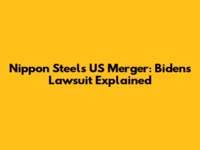 Nippon Steel's US Merger: Biden's Lawsuit Explained