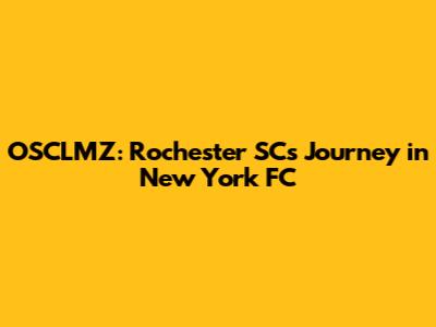 OSCLMZ: Rochester SC's Journey in New York FC