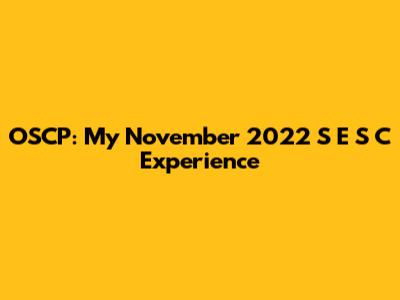 OSCP: My November 2022 S**E**S**C** Experience