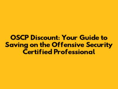 OSCP Discount: Your Guide to Saving on the Offensive Security Certified Professional