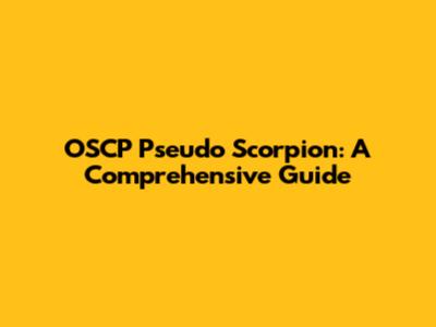 OSCP Pseudo Scorpion: A Comprehensive Guide