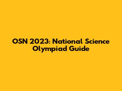 OSN 2023: National Science Olympiad Guide