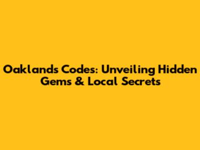 Oakland's Codes: Unveiling Hidden Gems & Local Secrets