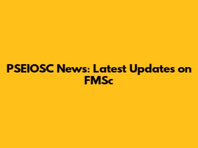 PSEIOSC News: Latest Updates on FMSc