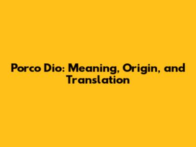 Porco Dio: Meaning, Origin, and Translation