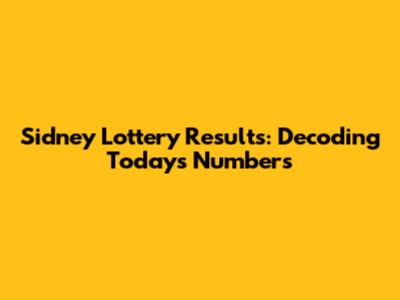 Sidney Lottery Results: Decoding Today's Numbers