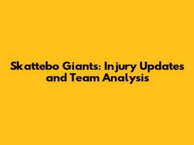 Skattebo Giants: Injury Updates and Team Analysis