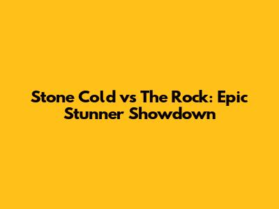 Stone Cold vs The Rock: Epic Stunner Showdown