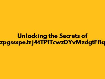 Unlocking the Secrets of zpgssspeJzj4tTP1TcwzDYvMzdgtFI1q