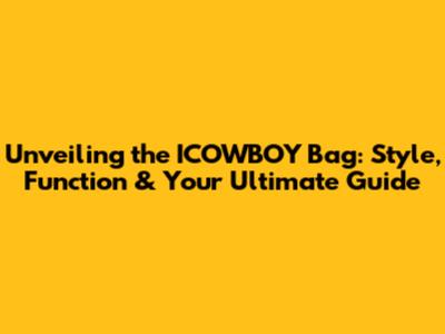 Unveiling the ICOWBOY Bag: Style, Function & Your Ultimate Guide