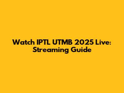 Watch IPTL UTMB 2025 Live: Streaming Guide