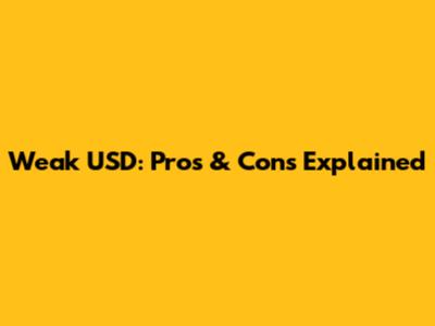 Weak USD: Pros & Cons Explained
