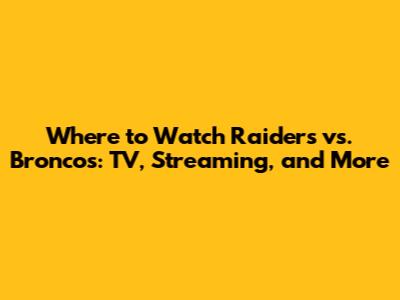 Where to Watch Raiders vs. Broncos: TV, Streaming, and More