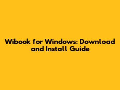 Wibook for Windows: Download and Install Guide