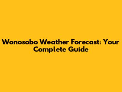 Wonosobo Weather Forecast: Your Complete Guide