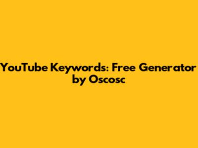 YouTube Keywords: Free Generator by Oscosc